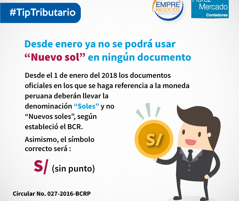Desde el 2018 ya no se podrá usar Nuevos Sol (S/.) en ningún documento