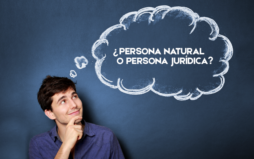 ¿Cuáles son las diferencias entre una persona natural y una persona jurídica?