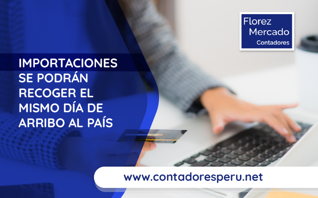SUNAT: Se agilizan los procedimientos de importación